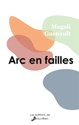 Arc en failles - Magali Gasnault