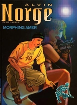 Alvin Norge. Vol. 2. Morphing amer - Chris Lamquet