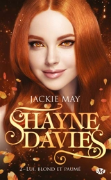 Shayne Davies. Vol. 2. Lui, blond et paumé - Jackie May