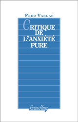 Critique de l'anxiété pure - Fred Vargas