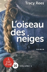 L'oiseau des neiges - Tracy Rees