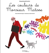 Les couleurs de monsieur Matisse - Marie Desmargers
