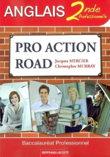 Pro action road, anglais, 2de professionnelle : baccalauréat professionnel - Jacques Mercier