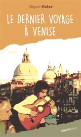 Le dernier voyage à Venise - Miguel Haler