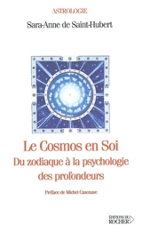 Le cosmos en soi : du zodiaque à la psychologie des profondeurs - Sara-Anne de Saint-Hubert