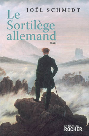 Le sortilège allemand - Joël Schmidt
