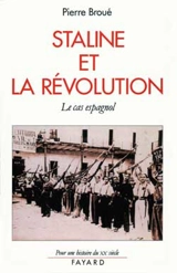 Staline et la révolution : le cas espagnol, 1936-1939 - Pierre Broué