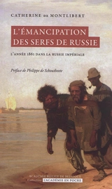 L'émancipation des serfs de Russie : l'année 1861 dans la Russie impériale - Catherine de Montlibert