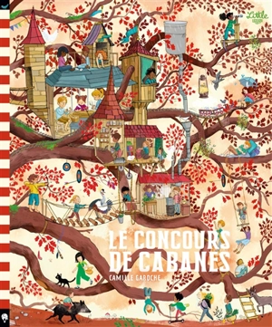 Le concours de cabanes - Camille Garoche