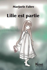 Lilie est partie : pièce jeune public - Marjorie Fabre