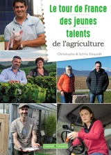 Le tour de France des jeunes talents de l'agriculture - Christophe Dequidt
