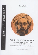 Tour du vieux monde d'un anarchiste espérantiste, 1928-1938 - Eugène Gaspard Marin