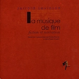 La musique de film : fiction et narration - Jerrold Levinson