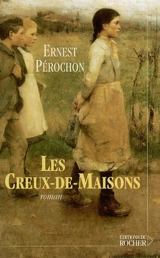 Les creux-de-maisons - Ernest Pérochon