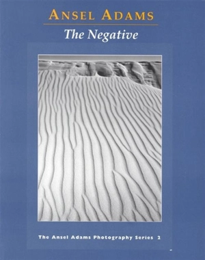 The Negative - Ansel Adams