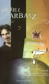 Retrouver le Sud : chansons et textes autour d'un spectacle - Michel Arbatz