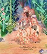 Dans la forêt - Ghislaine Herbéra