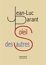Soleil des autres - Jean-Luc Parant