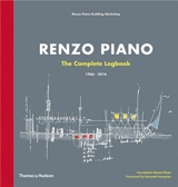 Renzo Piano : The Complete Logbook - Renzo Piano