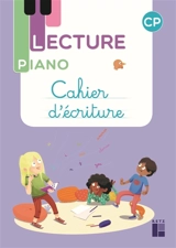 Lecture piano CP : cahier d'écriture - Géraldine Mat