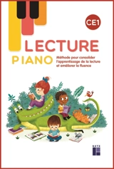 Lecture Piano CE1 : méthode pour consolider l'apprentissage de la lecture et améliorer la fluence - Sandrine Monnier-Murariu