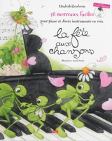 La fête aux chansons : 48 morceaux faciles pour piano et divers instruments ou voix - Elisabeth Rozeboom