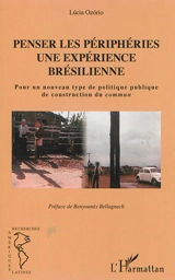 Penser les périphéries : une expérience brésilienne : pour un nouveau type de politique publique de construction du commun - Lucia Ozorio
