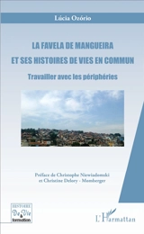 La favela de Mangueira et ses histoires de vies en commun : travailler avec les périphéries - Lucia Ozorio
