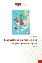 Linguistique comparée des langues germaniques : Vol. III - Jack Feuillet