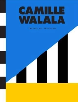 Camille Walala Taking Joy Seriously - Camille Walala