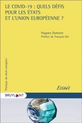Le Covid-19 : quels défis pour les Etats et l'Union européenne ? - Hugues Dumont