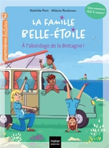 La famille Belle-Etoile. Vol. 1. A l'abordage de la Bretagne ! - Mathilde Paris