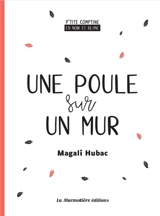Une poule sur un mur - Magali Hubac