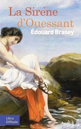 La sirène d'Ouessant - Edouard Brasey
