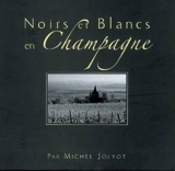 Noirs et blancs en Champagne - Michel Jolyot
