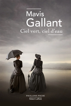 Ciel vert, ciel d'eau - Mavis Gallant