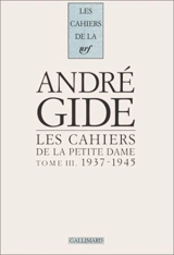 Les Cahiers de la Petite Dame. Vol. 3. 1937-1945 - Maria Van Rysselberghe