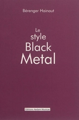 Le style black metal - Bérenger Hainaut
