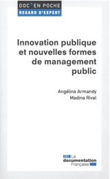 Innovation publique et nouvelles formes de management public - Angélina Armandy