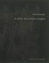 Le chant de la femme d'argile - Chloé Bressan