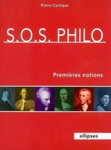SOS philo : premières notions - Pierre Carrique