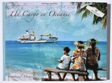 Un cargo en Océanie : Tahiti, Tuamotu, Marquises, Gambier, Pitcairn, Australes - Emmanuel Michel