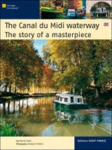 The canal du Midi waterway : the story of a masterpiece - René Gast