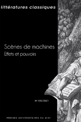 Littératures classiques, n° 105. Scènes de machines : effets et pouvoirs