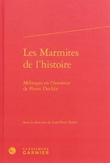 Les marmites de l'histoire : mélanges en l'honneur de Pierre Dockès