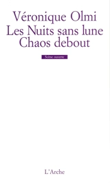 Chaos debout. Les nuits sans lune - Véronique Olmi