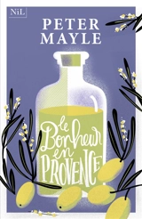 Le bonheur en Provence - Peter Mayle