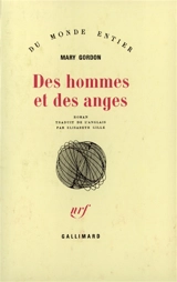 Des hommes et des anges - Mary Gordon