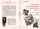 Autonomisme, luttes d'émancipation en Corse et ailleurs : 1984-1989, articles, chroniques, notes et entretiens - Ange-Laurent Bindi
