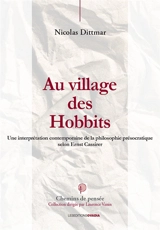 Au village des Hobbits : une interprétation contemporaine de la philosophie présocratique selon Ernst Cassirer - Nicolas Dittmar-Ségura